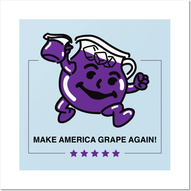 Make America Grape Again Wall Art by duckandbear